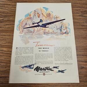 1944 Martin Aircraft WWII Ad “Tomorrow the World Is Yours” Aviation War Bonds Ar